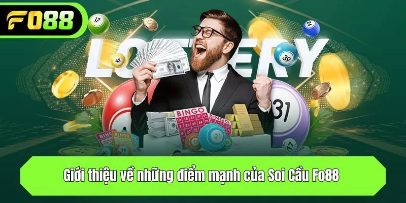 Giới thiệu về những điểm mạnh của Soi Cầu Fo88 